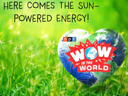 Here Comes The Sun-Powered Energy!